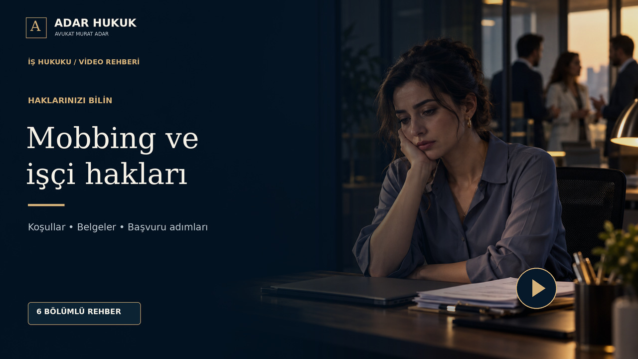 İşyerinde Mobbing: Yaşananları ve Hakları Nasıl Değerlendirirsiniz? videosunun kapak görseli
